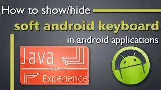 How to ShowHide Soft android Keyboard Programmatically
