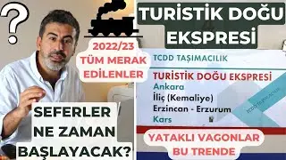 Turistik Doğu Ekspresi Seferleri Ne Zaman Başlayacak? En Son Bilgiler Burada
