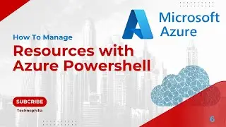 06 | How To Manage Resources with Azure PowerShell | Microsoft Azure Course