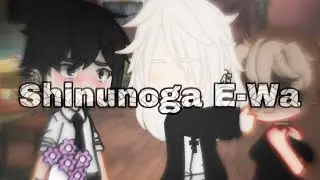 Shinunoga E-Wa//GLMV