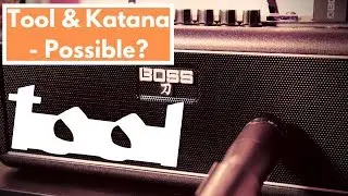 IS IT POSSIBLE? Sound like Tool (Adam Jones) on Boss Katana Air