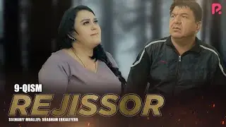 Rejissor 9-qism (o'zbek serial) | Режиссёр 9-кисм (узбек сериал)