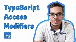 Typescript Access Modifiers (Public, Private, Protected)