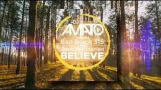 DJ Amato Presents Bad Black 315 & Zeek Wonderlen -Believe {OFFICIAL VIDEO}