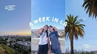 a week in los angeles 🌴 exploring the west coast, must eat restuarants, pretty sunsets & views