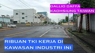 KAWASAN INDUSTRI DALLIO DAFFA KAOHSIUNG TAIWAN