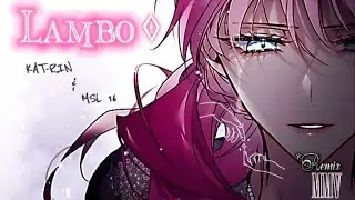 Music 🎶 | LAMBO ( remix ) / KAT-RIN & MSL 16 💜