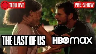 The Last of Us HBO Pilot Episode: More of My Thoughts - 🔴 TLOU LIVE Pre-Show 1.18.23