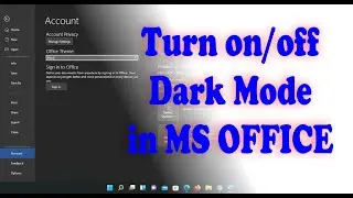 Turn On Dark Mode in MS Office | How to Change MS Office Theme | Turn Off Dark Mode in MS Office