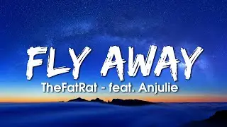 TheFatRat - Fly Away (Lyrics) feat. Anjulie