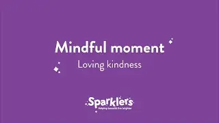 Loving Kindness Mindful Moment
