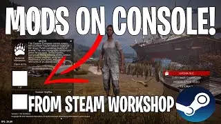 How I Got Mods To Load on Console DayZ (Using Steam Workshop)