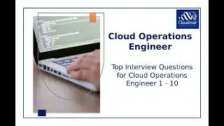 Top 10 Cloud Operations Engineer Interview Questions and Answers For 2025 | Part 1
