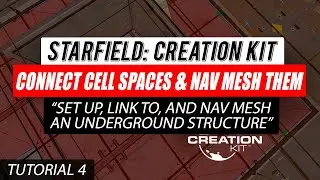 #Starfield Creation Kit Tutorial 04 - Connect Cell Spaces & Nav Mesh Them