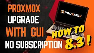 Proxmox Upgrade to 8.2 to 8 3 GUI No Subscription - Free Virtualization