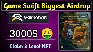 Game Swift Biggest Airdrop,3000$ Earning Chance