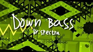 Down Bass by Spectruh | Geometry Dash