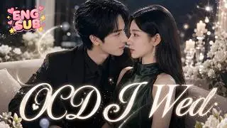 💗 He was particular about everything. He was particular about her. He chose her.💕 [OCD I Wed] 