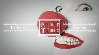 Dj Quads - Circus [No Copyright Music]