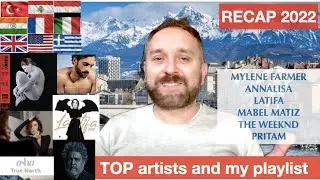 BEST OF 2022 : My playlist and Top Recap