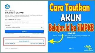 Cara Menautkan Akun Belajar.id Sebagai Akses Masuk SimPKB. tautkan sebelum tanggal 12 Maret 2022