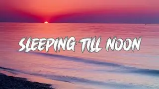 FROZT_ Andrew A - Sleeping Till Noon (Lyrics)