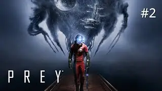Прохождение игры Prey (2017) - Что здесь происходит?