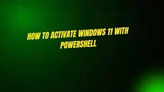 How to activate Windows 11 with PowerShell