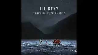 Lil Rexy - Trapped inside my Mind (prod. by HXRXKILLER)