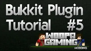 Bukkit Plugin Tutorial #5 "Adding a config" - WoopaGaming