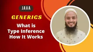 What is Type Inference in Generics | How it Works | Java