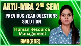 AKTU | MBA 2nd Sem | Human Resource Management | MBA HRM PYQ 2026 | Previous Year Questions Solution