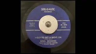 Soul Senders I Got to Get A Move On Soul-O-Matic 1001
