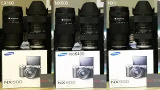 Samsung NX500 & NX1 VS Panasonic LX100 4K Low Light Comparison
