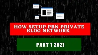How Setup PBN Private Blog Network  Part 1 2021