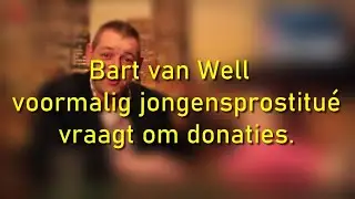 Bart van Well vraagt om donaties. 2016