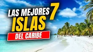 🏖️  LAS 7 MEJORES ISLAS y PLAYAS DEL CARIBE | MEJORES LUGARES que VER en el CARIBE