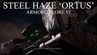 [ARMORED CORE VI] Steel Haze ORTUS but with Gen 4 movement