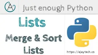 Python Lists - Merge and Sort Lists | Just enough Python