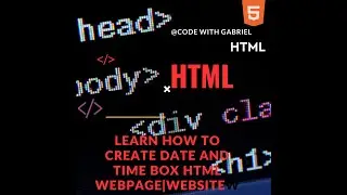 How to Create a Date and Time Box on Your HTML Webpage: Step-by-Step Tutorial