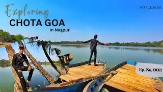 Chota Goa || Mini Goa || Hidden Place Near Nagpur || Vlog 006 || EP003 2023