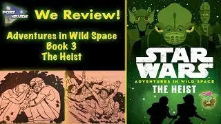 We Review: Star Wars Adventures in Wild Space - The Heist