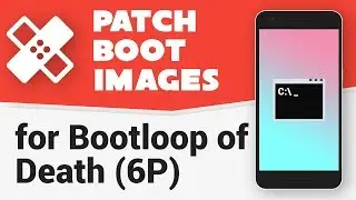 Patch Boot Images for Nexus 6P Bootloop of Death (ROMs & Custom Kernels)