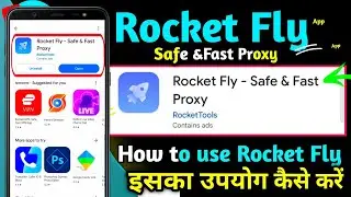 Rocket Fly - Safe &Fast Proxy App Review // rocket fly vpn app kaise use kare