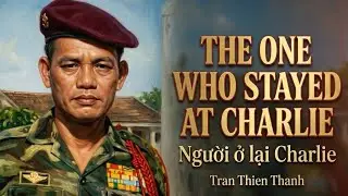 THE ONE WHO STAYED AT CHARLIE / NGƯỜI Ở LẠI CHARLIE / Tran Thien Thanh / Version English