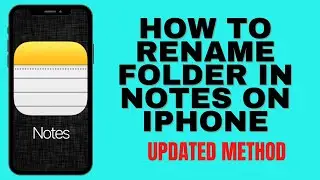 HOW TO RENAME FOLDER IN NOTES ON IPHONE
