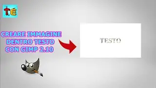 COME CREARE UN’IMMAGINE DENTRO UN TESTO CON GIMP