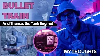 Should Thomas fans watch BULLET TRAIN? | A talk about the new Brad Pitt movie