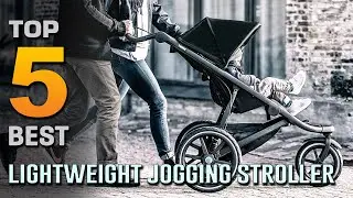 Top 5 Best Lightweight Jogging Strollers Review in 2022 | Jogger Travel System/Jogger Stroller