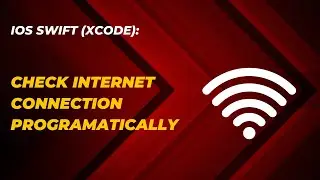 IOS Swift: Check Internet connection programatically (XCODE 2024)